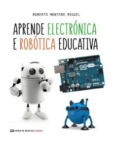 aprende electronica e robotica educativa (gallego)-9788491214861