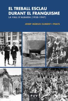 el treball esclau durant el franquisme (ebook)-josep marius climent i prats-9788491340461