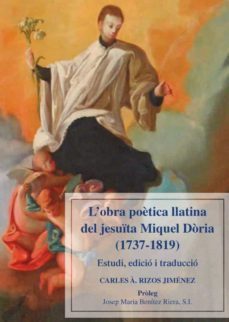 l'obra poètica llatina del jesuita miquel doria (1737-1819) (ebook)-carles a. rizos jimenez-9788491441861