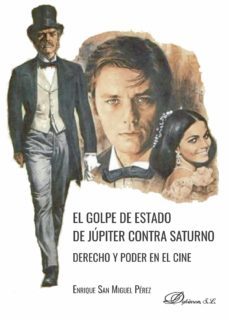 el golpe de estado de jupiter contra saturno.derecho y poder en el cine (ebook)-9788491480761