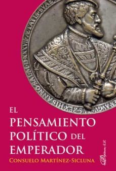 el pensamiento politico del emperador-consuelo martinez sicluna-9788491483861