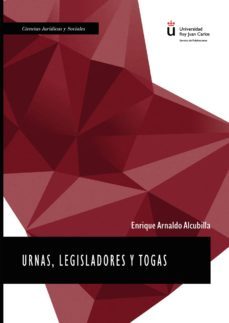 urnas, legisladores y togas. (ebook)-enrique arnaldo alcubilla-9788491489061