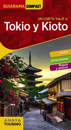 un corto viaje a tokio y kioto 2018 (guiarama compact) 7ª ed.-9788491581161