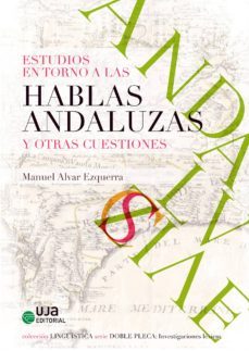 estudio en torno a las hablas andaluzas y otras cuestiones-9788491591061