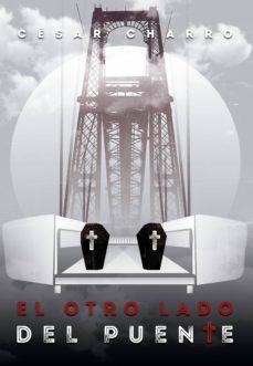 el otro lado del puente (ebook)-cesar charro-9788491608561
