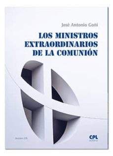 los ministros extraordinarios de la comunión-jose anton goñi beasoain paulorena-9788491650461