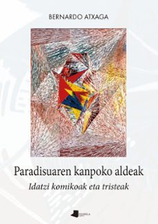 paradisuaren kanpoko aldeak-bernardo atxaga-9788491723561