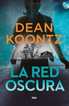 la red oscura-dean koontz-9788491873761