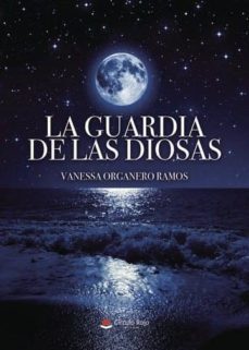 la guardia de las diosas (ebook)-vanessa organero ramos-9788491949961