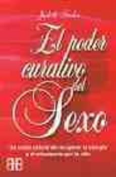 el poder curativo del sexo: un modo natural de recuperar la energ ia y el entusiasmo por la vida-judith sachs-9788492092161
