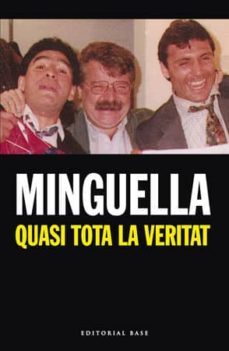 quasi tota la veritat-josep maria minguella-9788492437061