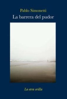 la barrera del pudor-pablo simonetti-9788492451661