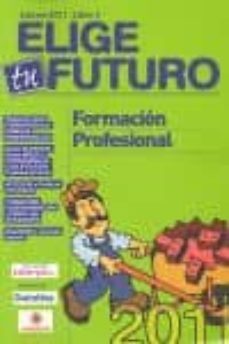elige tu futuro nº5 2010-2011: formacion profesional-9788492485161