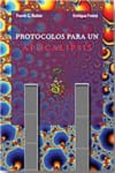 protocolos para un apocalipsis: una incursion en el universo inso lito de la oscuridad visible-francisco gonzalez rubio-enrique freire rubio-9788492497461