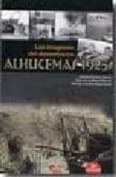 las imagenes del desembarco. alhucemas 1925 (2ª ed.)-9788492714261