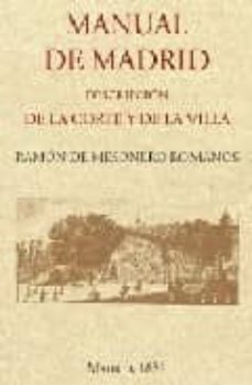 manual de madrid. descripcion de la corte y villa (ed. facsimil d e imprenta de d. m. de burgos, madrid, 1831)-ramon de mesoneros romanos-9788493630461