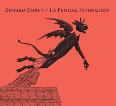la procaz intimacion-edward gorey-9788494247361