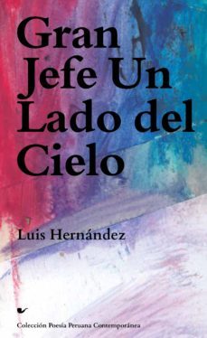 gran jefe un lado del cielo-luis hernandez camarero-9788494277061