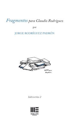 fragmentos para claudio rodriguez-jorge rodriguez padron-9788494320361