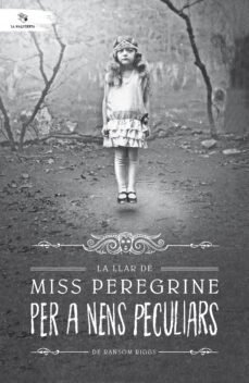 la llar de miss peregrine per a nens peculiars-9788494508561