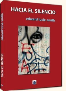 hacia el silencio-edward lucie smith-9788494523861