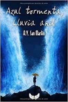azul tormenta, lluvia añil-a. v. san martin-9788494533761