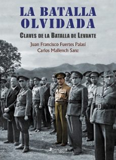 la batalla olvidada-juan francisco fuertes palasi-carlos mallench sanz-9788494565861