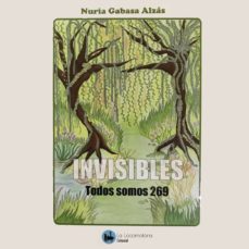 invisibles todos somos 269-nuria gabasa alzas-9788494583261