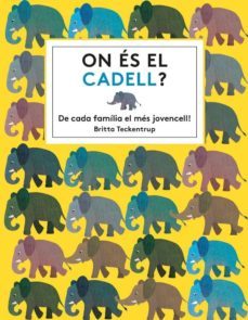 on es el cadell?-katie haworth-britta teckentrup-9788494681561