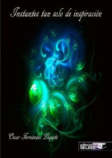 instantes tan solo de inspiracion-oscar fernandez liquete-9788494686061