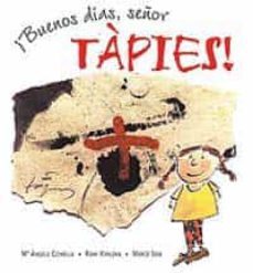 ¡buenos dias, señor tapies!-9788495040961