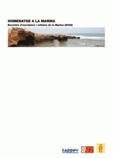 homenatge a la marina: encontre d escriptors i artistes de la mar ina-9788495510761