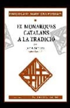 els monarques catalans a la tradicio-9788495559661