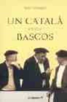 un catala entre bascos-toni strubell i trueta-9788495616661