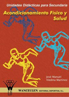 acondicionamiento fisico y salud (unidades didacticas para secund aria)-jose manuel viedma martinez-9788495883261