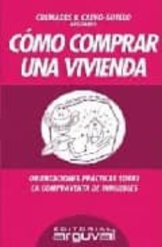 como comprar una vivienda: orientaciones practicas sobre la compr aventa de inmuebles-manuel carlos lobo coello-9788495948861