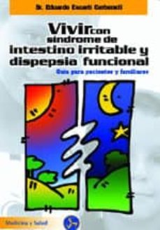 vivir con el sindrome de intestino irritable y dispepsia funciona l: guia para pacientes y familiares-9788495973061