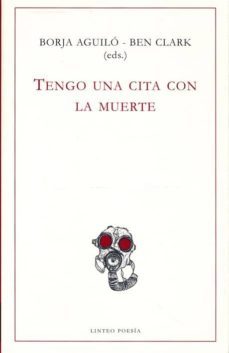 tengo una cita con la muerte. poetas muertos en la gran guerra-9788496067561