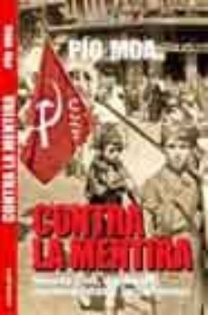 contra la mentira: guerra civil, izquierda, nacionalistas y jacob inismo-9788496088061