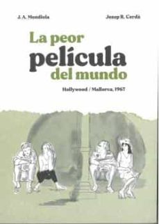 la peor pelicula del mundo-josep r. cerda mas-9788496199361