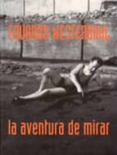 eduardo westerdhal: la aventura de mirar-9788496286061