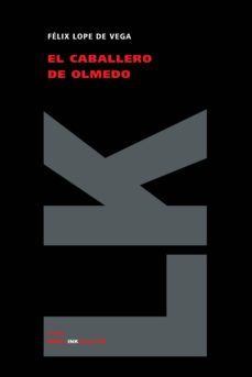 el caballero de olmedo-felix lope de vega-9788496290761