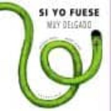 si yo fuese muy delgado-antonio mota-9788496388161
