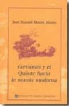 cervantes y el quijote hacia la novela moderna-jose manuel martin moran-9788496408661
