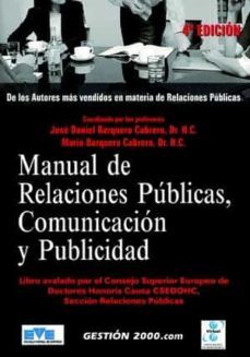 manual de relaciones publicas, comunicacion y publicidad (4ª ed.)-jose daniel barquero cabrero-9788496426061