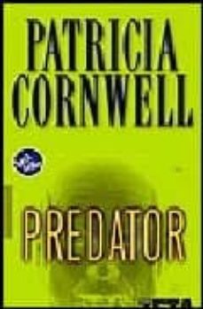 predator (serie kay scarpetta 14)-patricia cornwell-9788496581661