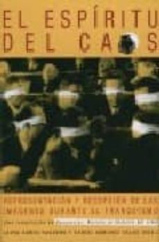 el espiritu del caos. representacion y recepcion de las imagenes durante el franquismo-9788496582361