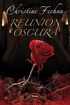 (pe) reunion oscura-christine feehan-9788496711761