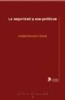 la seguridad y sus politicas-a. recasens i brunent-9788496758261