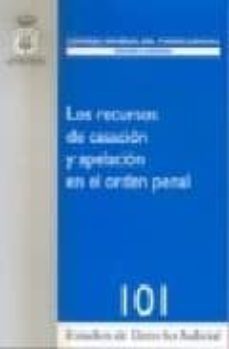 los recursos de casacion y apelacion en el orden penal-pascual fabia mir-9788496809161